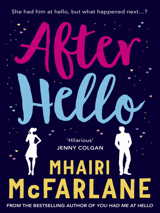 Title details for After Hello by Mhairi McFarlane - Available